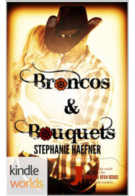 [Lone Star Burn Universe 01] • Broncos & Bouquets