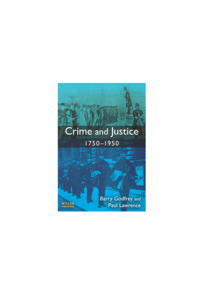 Crime and Justice - 1750-1950