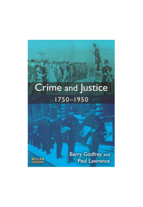 Crime and Justice - 1750-1950