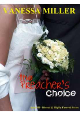 [Blessed and Highly Favored 03] • The Preacher's Choice