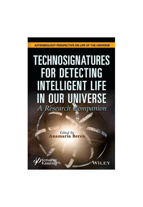 Technosignatures for Detecting Intelligent Life in Our Universe