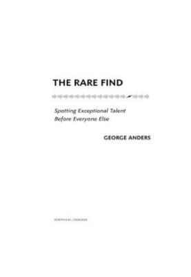 The Rare Find: Spotting Exceptional Talent Before Everyone Else