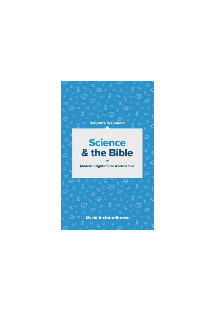Science & the Bible: Modern Insights for an Ancient Text