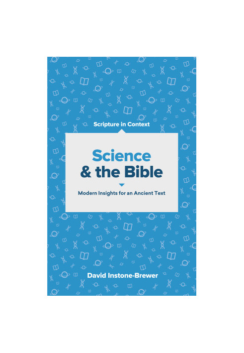 Science & the Bible: Modern Insights for an Ancient Text