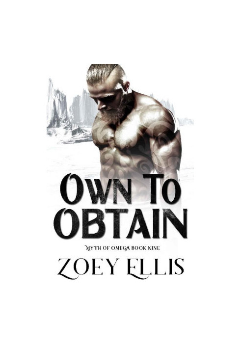 [Myth of Omega 09] • Own To Obtain