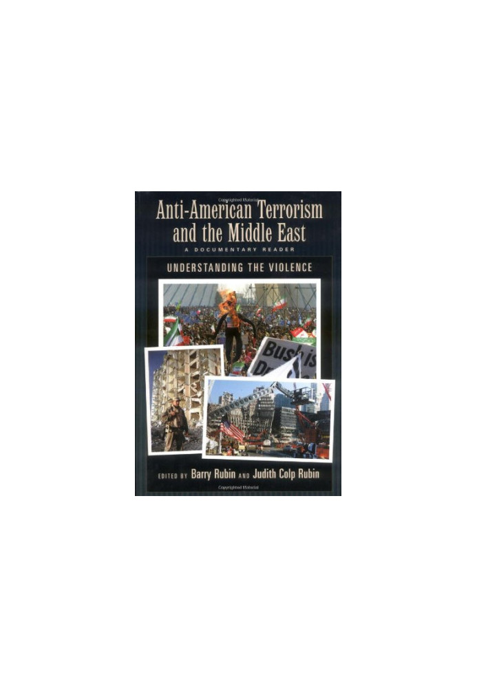 Anti-American terrorism and the Middle East : a documentary reader
