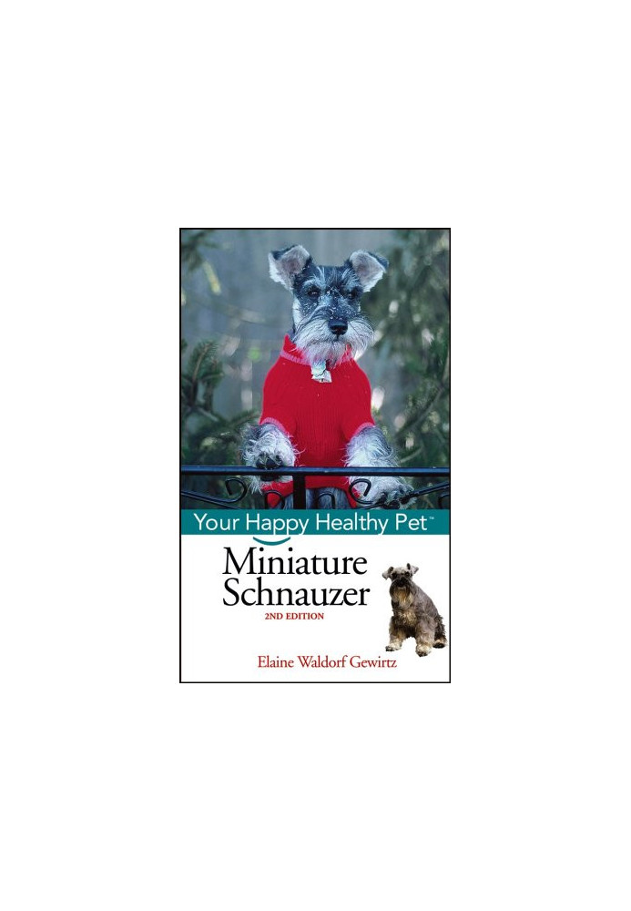 Miniature Schnauzer: Your Happy Healthy Pet