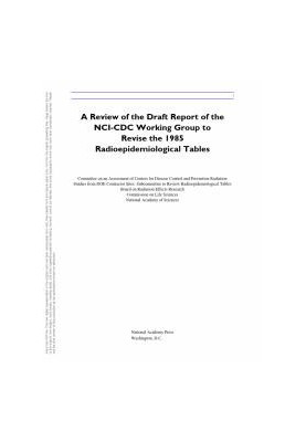 A Review of the Draft Report of the NCI-CDC Working Group to Revise the 1985 Radioepidemiological Tables