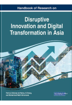 Handbook of Research on Disruptive Innovation and Digital Transformation in Asia