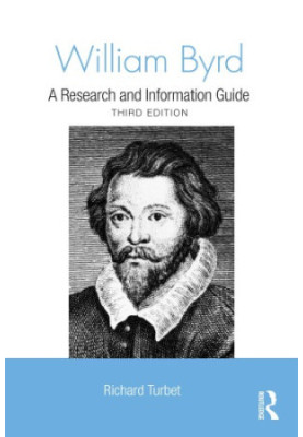 William Byrd : A Research and Information Guide
