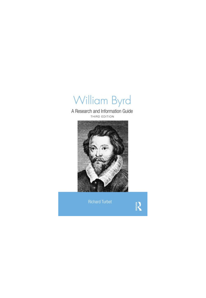 William Byrd : A Research and Information Guide