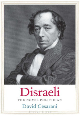 Disraeli: the novel politician