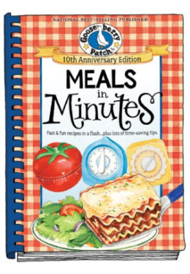 Meals in Minutes: Fast & Fun Recipes in a Flash...Plus Lots of Time-Saving Tips