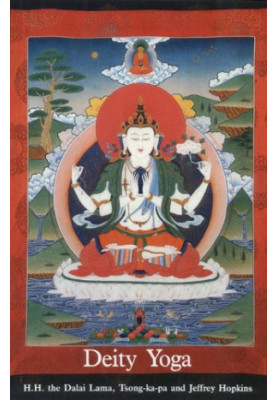 Deity Yoga: In Action and Performance Tantra
