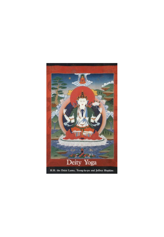 Deity Yoga: In Action and Performance Tantra