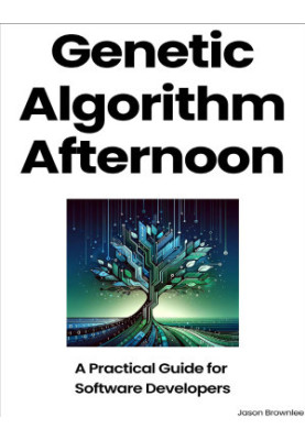 Genetic Algorithm Afternoon: A Practical Guide for Software Developers