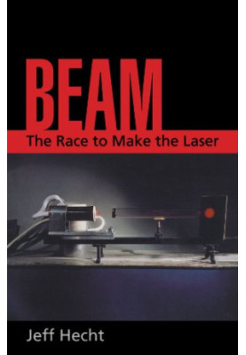 Beam : the race to make the laser