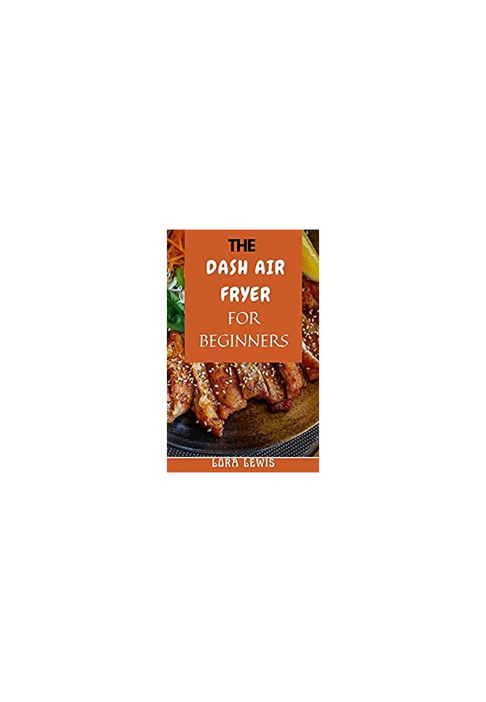 The Dash Diet Cookbook for Beginners Stер Bу Step Guіdе To The Dash Diet Cookbook for Beginners