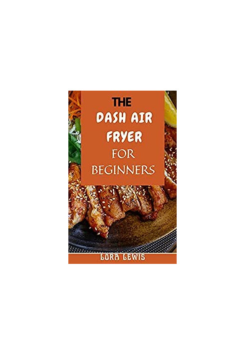 The Dash Diet Cookbook for Beginners Stер Bу Step Guіdе To The Dash Diet Cookbook for Beginners