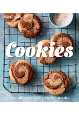 Betty Crocker Cookies: irresistibly easy recipes for any occasion