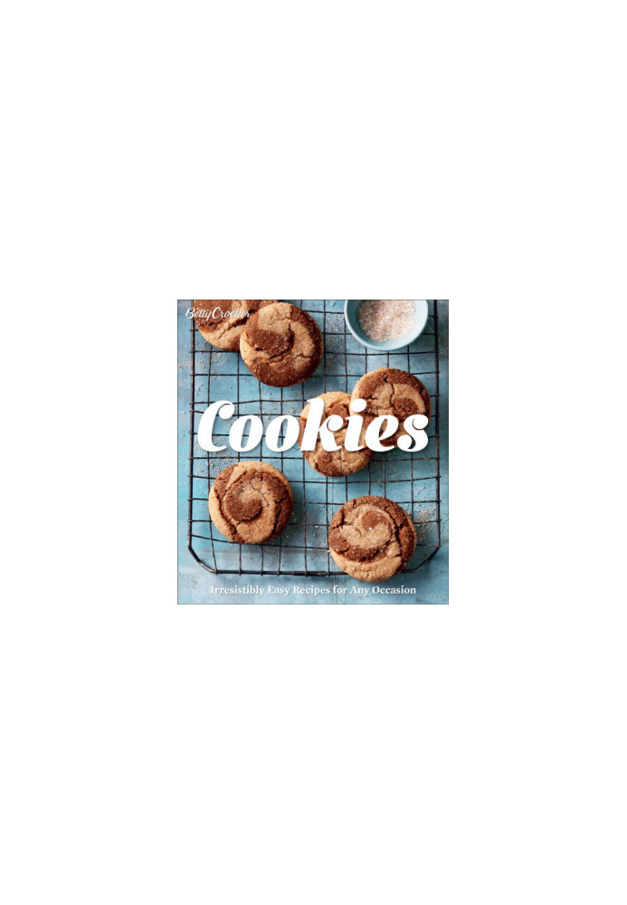 Betty Crocker Cookies: irresistibly easy recipes for any occasion