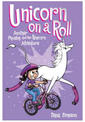 Unicorn on a Roll (Phoebe and Her Unicorn Series Book 2)