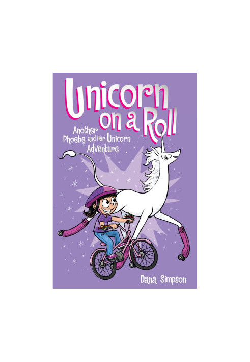 Unicorn on a Roll (Phoebe and Her Unicorn Series Book 2)