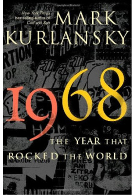 1968: The Year That Rocked the World