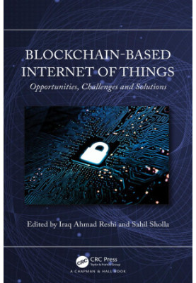 Blockchain-based Internet of Things: Opportunities, Challenges and Solutions