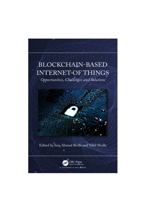 Blockchain-based Internet of Things: Opportunities, Challenges and Solutions