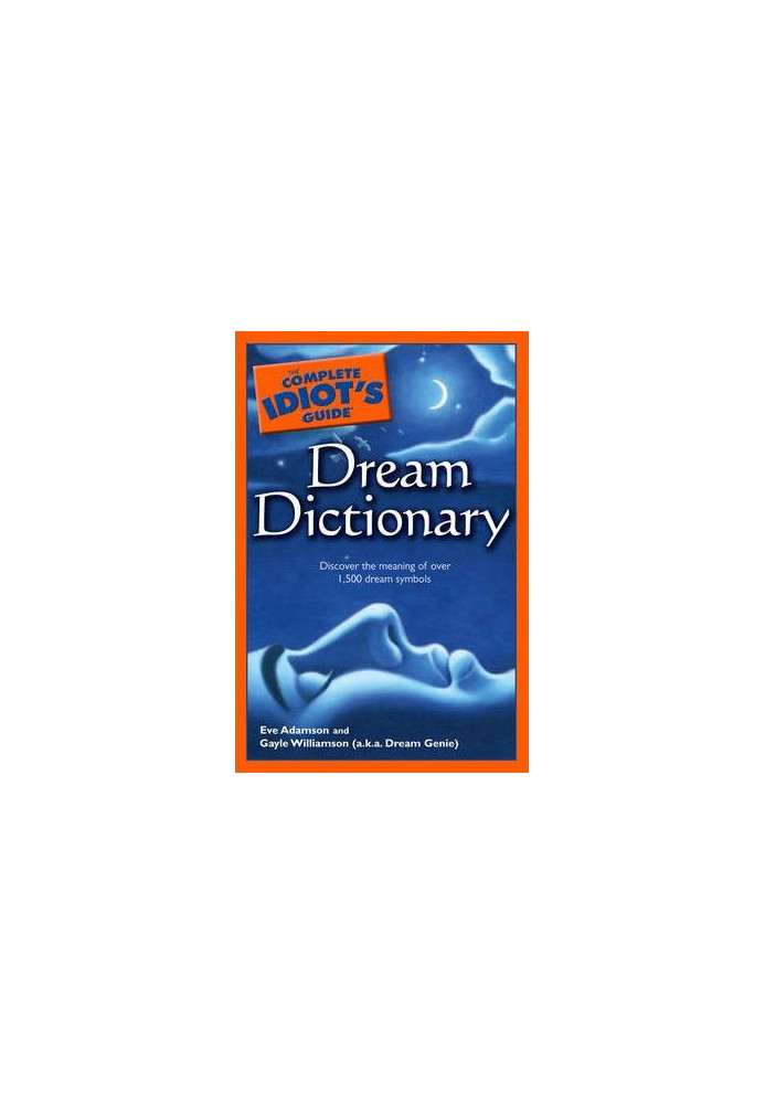 The Complete Idiot’s Guide Dream Dictionary
