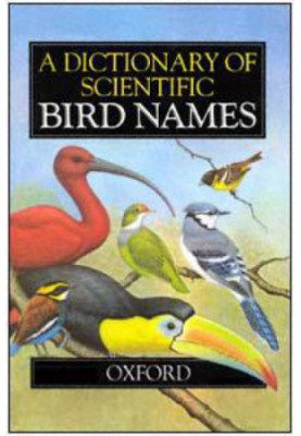 A Dictionary of Scientific Bird Names