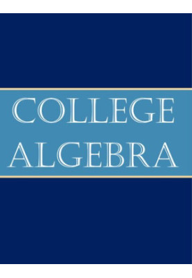 College Algebra: From Basic to Advanced Lavel