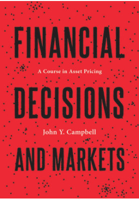Financial Decisions and Markets: A Course in Asset Pricing
