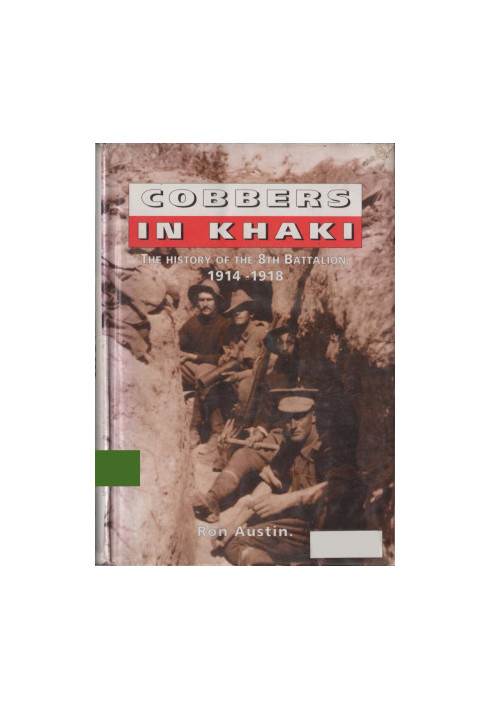 Cobbers in Khaki · The History of the 8th Battalion, 1914-1919