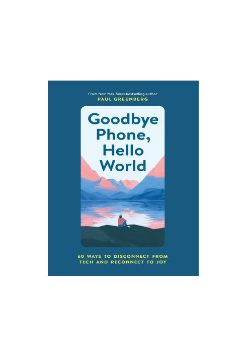 Goodbye Phone, Hello World
