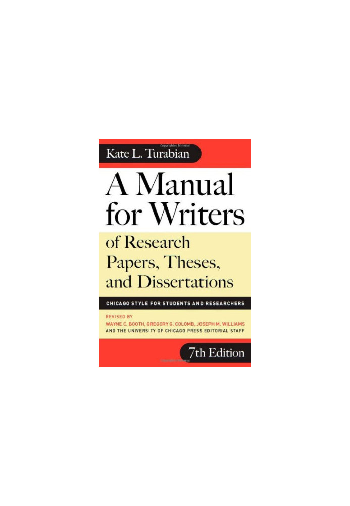 A Manual for Writers of Research Papers, Theses, and Dissertations, Seventh Edition