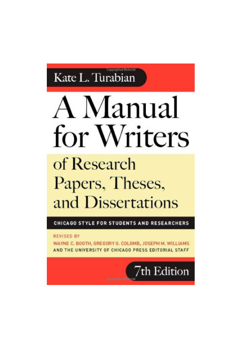 A Manual for Writers of Research Papers, Theses, and Dissertations, Seventh Edition
