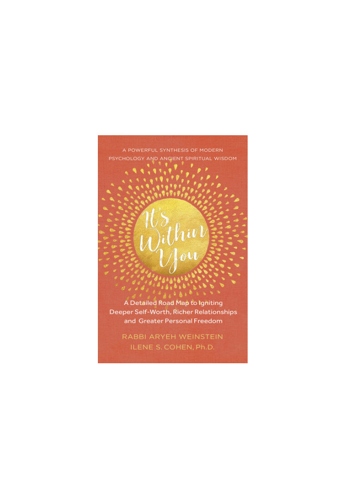 It's Within You: A Detailed Road Map to Igniting, Deeper Self-Worth, Richer Relationships, and Greater Personal Freedom