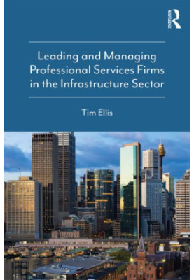 Leading and Managing Professional Services Firms in the Infrastructure Sector