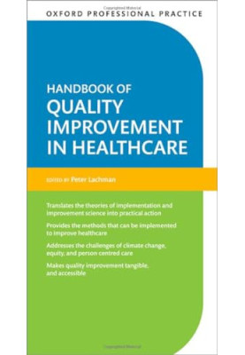Oxford Professional Practice: Handbook of Quality Improvement in Healthcare