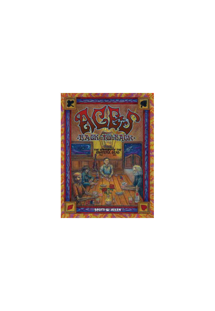 Aces Back to Back: The History of the Grateful Dead 1965: 2013