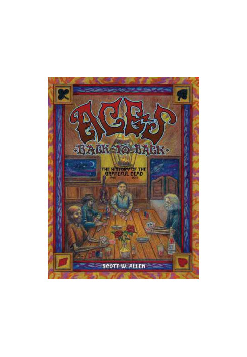 Aces Back to Back: The History of the Grateful Dead 1965: 2013
