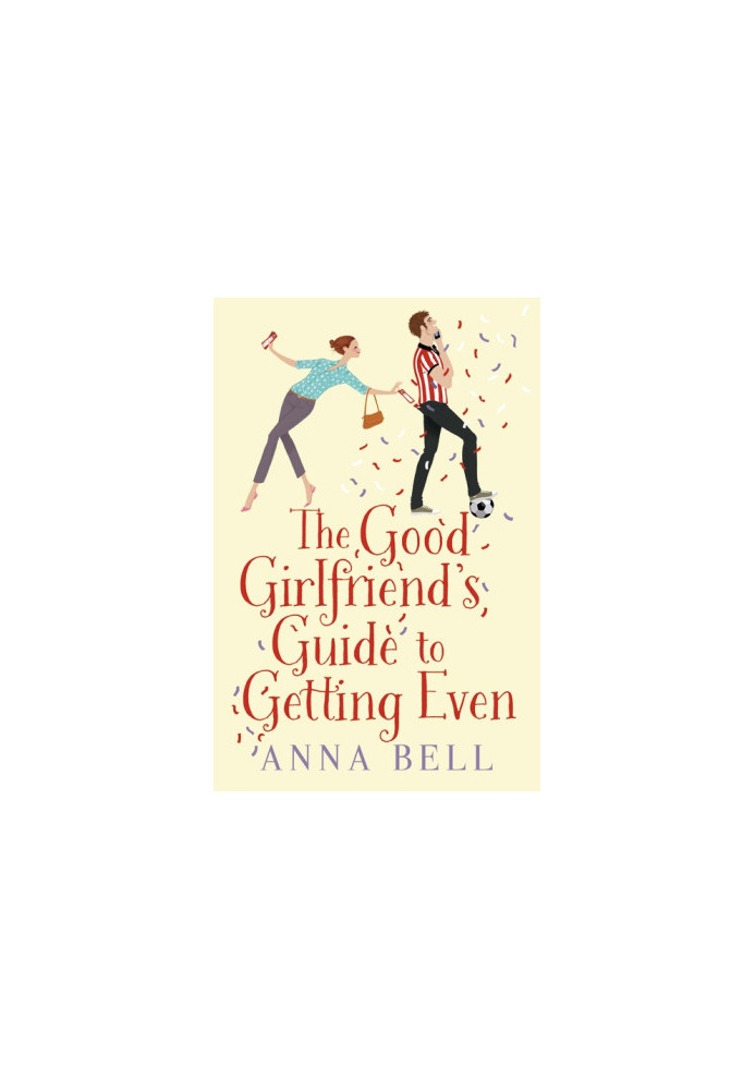 The Good Girlfriend’s Guide to Getting Even
