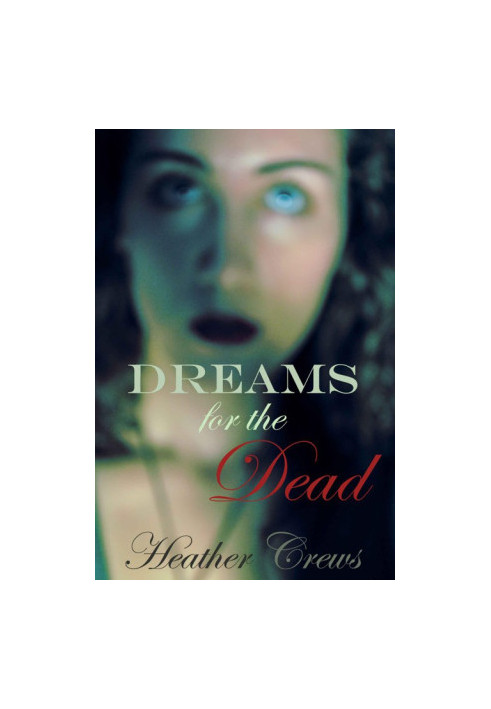 Dreams for the Dead