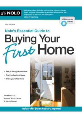 Nolo's Essential Guide to Buying Your First Home, 7th Edition