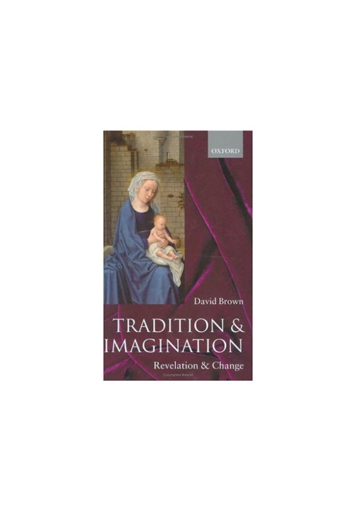 Tradition and Imagination: Revelation and Change