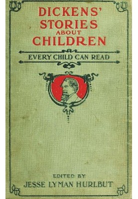 Dickens' Stories About Children Every Child Can Read
