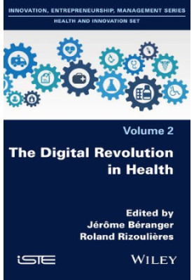 The Digital Revolution in Health: Innovating and Acting for Sustaining Transformations in the Health System Vol. 2