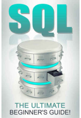 SQL The Ultimate Beginners Guide